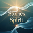 Stories from the Spirit podcast logo – Holy Spirit inspired true stories of courage and redemption