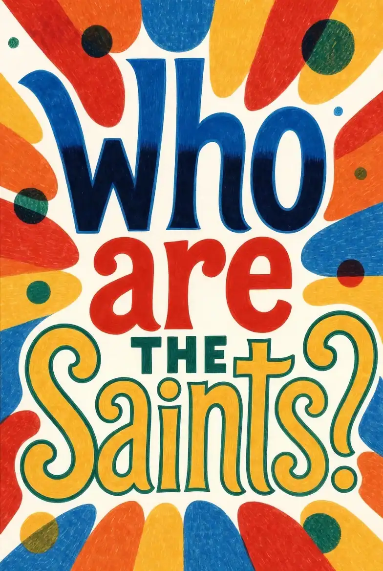 Biblical Definition of Saint: Who Are the Saints Among Us? | S3E5