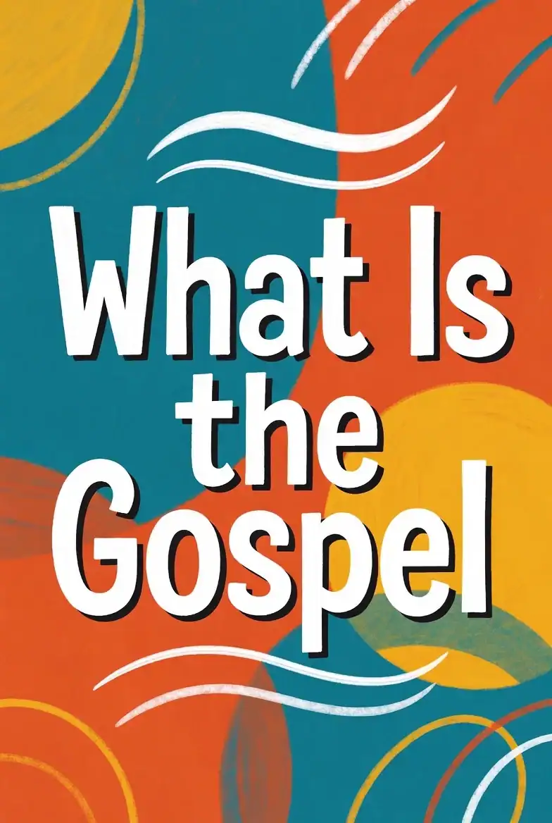 What Is the Gospel: Eyes on the Father & Overcoming Storms